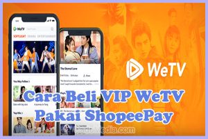 Cara Beli VIP WeTV di Shopee Pakai ShopeePay