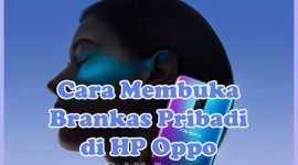 Cara Membuka Brankas Pribadi di HP Oppo yang Lupa Kata Sandi