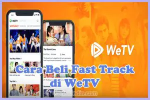 Cara Membeli Fast Track di WeTV