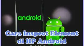 Cara Inspect Element di HP Android, Membuka dan mengedit Console Browser Chrome