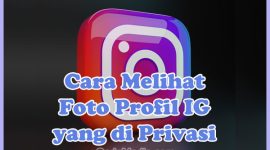 Cara Melihat Foto Profil Instagram yang di Privasi Tanpa Follow dan Tanpa Aplikasi
