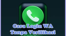 Cara Login WA Tanpa Verifikasi Nomor HP / 2 Langkah
