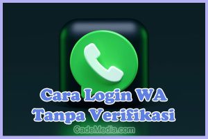 Cara Login WA Tanpa Verifikasi Nomor HP / 2 Langkah