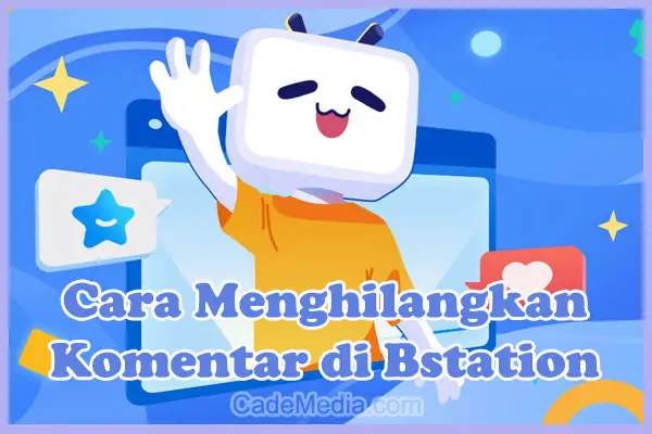 Cara Menghilangkan Komentar di Bstation