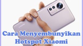 Cara Menyembunyikan Hotspot Hp Xiaomi