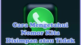 Cara Mengetahui Nomor Kita Di Save atau Tidak di WhatsApp