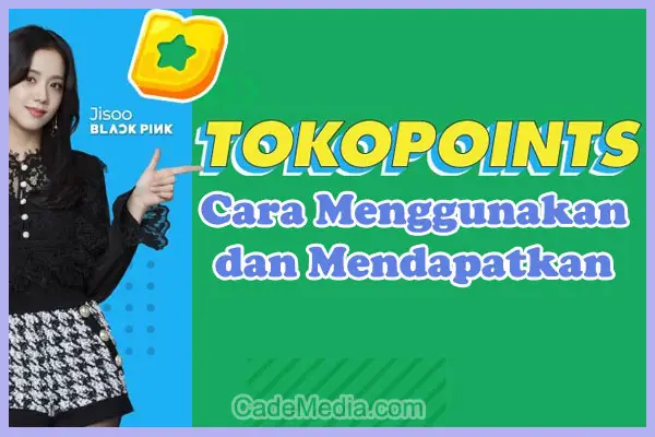 TokoPoints Tokopedia: Pengertian, Cara Mendapatkan dan Menggunakan 