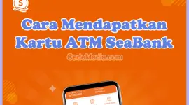 Cara Dapat Kartu ATM SeaBank