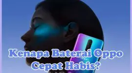 Penyebab Mengapa Baterai HP Oppo Cepat Habis dan Cara Mengatasinya