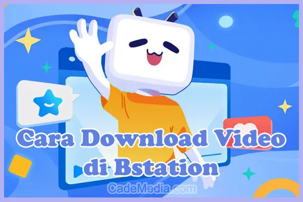 Download Video di Bstation ke Galeri HP