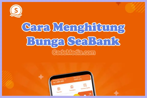 Cara Hitung Bunga SeaBank