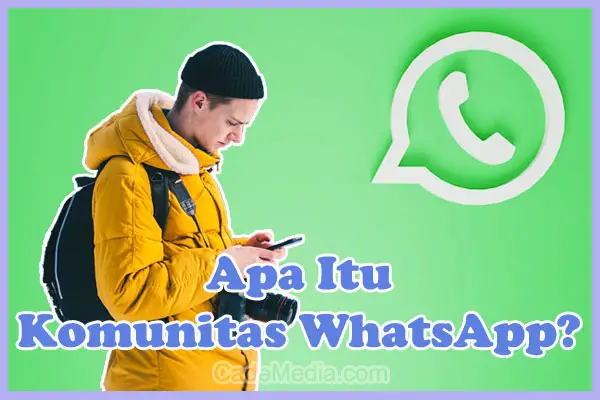 Pengertian dan Kegunaan Komunitas di WhatsApp