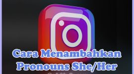 Cara Menambahkan Pronouns She/Her di IG