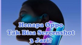 Penyebab Mengapa HP Oppo Tak Bisa Screenshot 3 Jari dan Cara Memperbaikinya