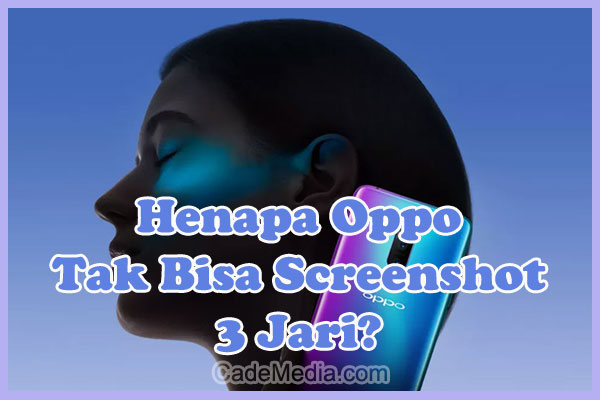 Penyebab Mengapa HP Oppo Tak Bisa Screenshot 3 Jari dan Cara Memperbaikinya