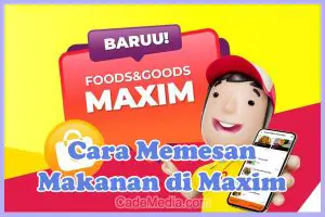 Cara Order Pesan Makanan di Maxim Food