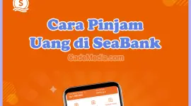 Cara meminjam Uang di SeaBank