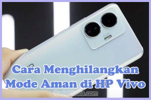 Cara Menghilangkan Mode Aman (Safe Mode) di HP Vivo Y21, Y16, Y22, Y15, Y20, Y91, Y12, Y91c, Y12s, Y15s