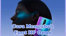 Cara Merubah Font Oppo A16, A5s, A3s, A15, A53, A54, A1k, A37, F5, A57