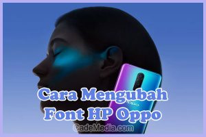 Cara Merubah Font Oppo A16, A5s, A3s, A15, A53, A54, A1k, A37, F5, A57