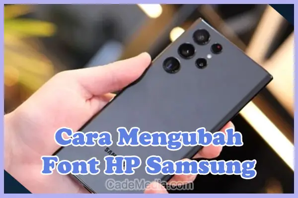 Cara Merubah Font Samsung A12, A20s, J7, J5, J1, A03, A13, A10, A01 Core