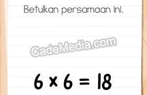 Kunci Jawaban Brain Test 3 Tantangan Sulit: betulkan persamaan ini 6 x 6 = 18