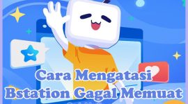 Cara Mengatasi Bstation Gagal Memuat