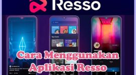 Cara Menggunakan Aplikasi Resso