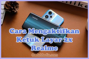 Cara Mengaktifkan Ketuk Layar 2 Kali HP Realme C11, C21Y, C2, C20, C33, C35, Narzo50i