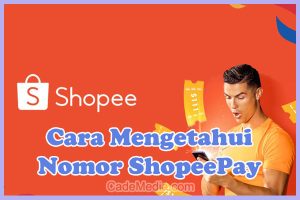 Cara Mengetahui Nomor ShopeePay Kita Sendiri dan Orang Lain