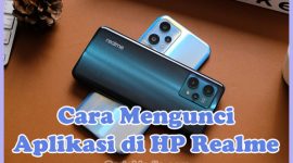 Cara Mengunci Aplikasi di HP Realme C33, C21Y, C2, C31, C11, C30, C21, C25Y