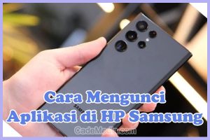 Cara Mengunci Aplikasi di HP Samsung A13, A23, A32, A02S, A22, A20