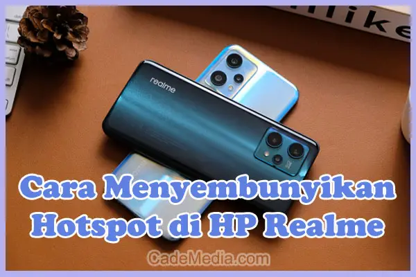 Cara Menyembunyikan Hotspot di HP Realme 5, C33, C35, C55