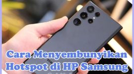 Cara Menyembunyikan Hotspot pada HP Samsung