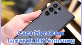 Cara Merekam Layar (Screen Recording) di HP Samsung A13, A23, A03, A32, A02, M32, A04, A03S, A11, A04E