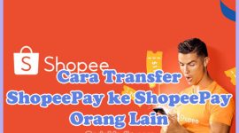 Cara Transfer Saldo ShopeePay ke ShopeePay Pengguna Lain