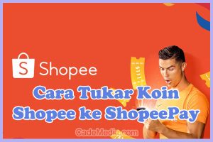 Cara Tukar Koin Shopee ke ShopeePay