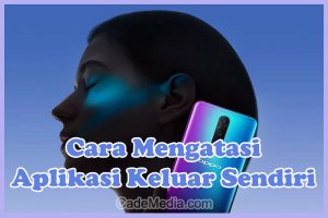 Penyebab dan Cara Mengatasi Aplikasi Keluar Sendiri di HP Oppo