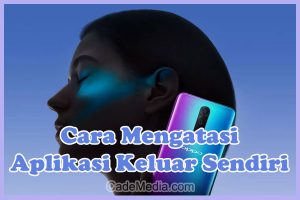 Penyebab dan Cara Mengatasi Aplikasi Keluar Sendiri di HP Oppo