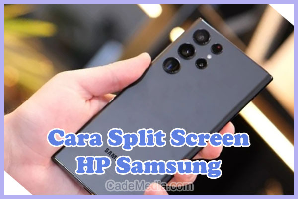 Cara Membuat 2 Layar (Split Screen) di HP Samsung A32, A03S, A04E, A13, A23, A14, A22