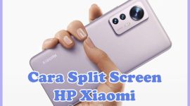 Cara Membuat 2 Layar (Split Screen) di HP Xiaomi Redmi 9C, 6A, Redmi Note 8, 9, Note 10, 11