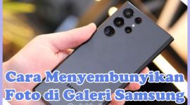 Cara Menyembunyikan Foto dan Video di Galeri HP Samsung