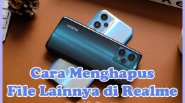 Cara Menghapus File Lainnya di HP Realme C21y, C11, C33, 5i, C15, C2