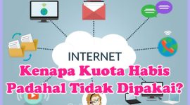 Penyebab Kenapa Kuota Cepat Habis Padahal Tidak (Jarang) Dipakai dan Cara Mengatasinya