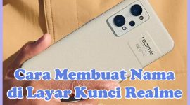 Cara Membuat Nama di Layar Kunci HP Realme C21y, C11, C55, C3, C12, C25, C15, C2, C21, 5i, 8i