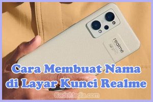 Cara Membuat Nama di Layar Kunci HP Realme C21y, C11, C55, C3, C12, C25, C15, C2, C21, 5i, 8i