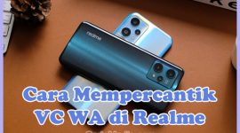 Cara Mempercantik Video Call (VC) WhatsApp Realme