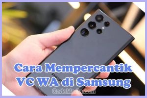 Cara Mempercantik Video Call (VC) WhatsApp Samsung A13, A32, A12, A03, A04E