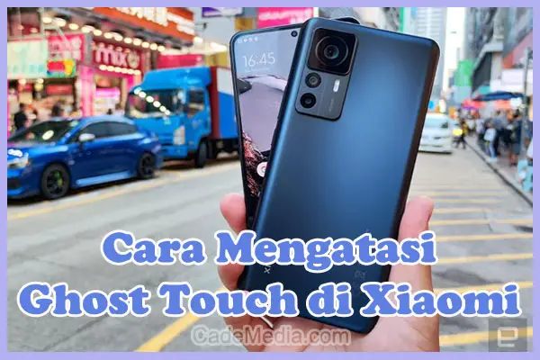 Cara Mengatasi Ghost Touch di HP Xiaomi Redmi Note 9 Pro, 6A, 4A, Poco X3 Pro