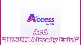 Penjelasan Arti "IDNUM Already Exist" di KAI Access dan Cara Mengatasinya